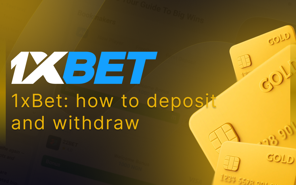 1xBet: how to deposit and withdraw featured image