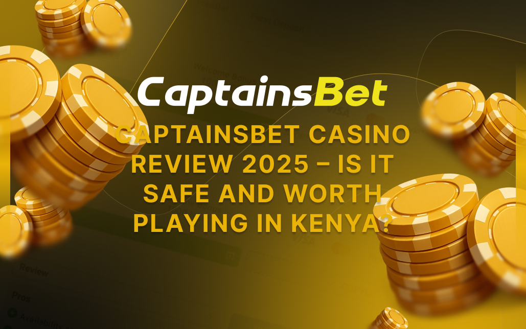 Captainsbet Casino Review 2025 โ Is It Safe and Worth Playing in Kenya? featured image